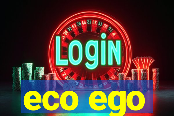 eco ego